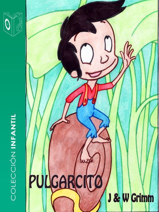 Title details for Pulgarcito--dramatizado by Hermanos Grimm - Wait list